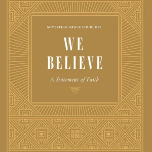 We Believe: A Statement of Faith